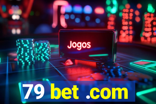 79 bet .com